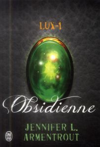 Lux Tome 1 : Obsidienne - Armentrout Jennifer L. - Tasson Cécile