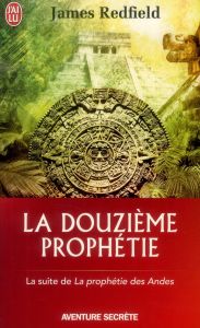 La douzième prophétie. L'heure décisive. Tome 8 - Redfield James - Busquet Carisse