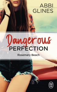 Dangerous perfection - Glines Abbi - Gondrand Fabienne