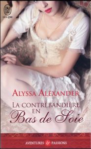 La contrebandière en bas de soie - Alexander Alyssa - Mougins Astrid