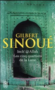 Inch' Allah Tome 3 : Les cinq quartiers de la Lune - Sinoué Gilbert