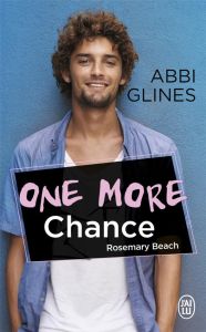 Rosemary Beach : One more chance - Glines Abbi - Delplanque Lucie