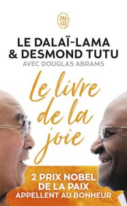 Le livre de la joie. Le bonheur durable dans un monde en mouvement - DALAI-LAMA (XIV) [T