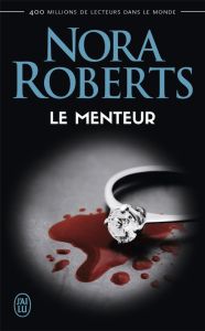 Le menteur - Roberts Nora - Touati Joëlle