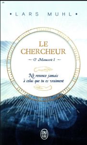 O' Manuscrit. Tome 1, Le chercheur - Muhl Lars - Boucher Alice