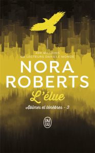 Abîmes et ténèbres/03/L'élue - Roberts Nora - Goacolou Anaïs