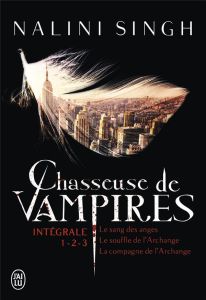 Chasseuse de vampires Intégrale : Tome 1, Le sang des anges %3B Tome 2, Le souffle de l'archange %3B Tom - Singh Nalini - Michel Luce