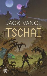 Tschaï. Le Chasch %3B Le Wankh %3B Le dirdir %3B Le pnume - Vance Jack - Deutsch Michel - Guillot Sébastien