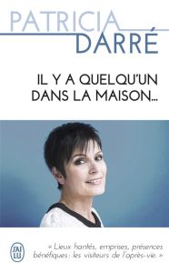 Il y a quelqu'un dans la maison... - Darré Patricia