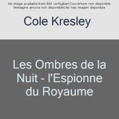 Les ombres de la nuit : L'espionne du royaume - Cole Kresley - McGregor Charline