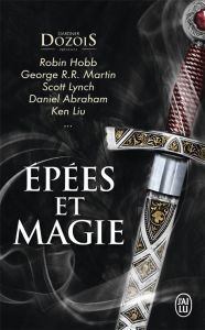 Epées et magie - Dozois Gardner - Kuntzer Benjamin - Hobb Robin - M