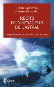 Récits d'un voyageur de l'astral - Meurois Daniel - Givaudan Anne