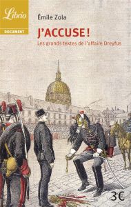 J'accuse ! Et autres textes sur l'affaire Dreyfus - Zola Emile - Oriol Philippe