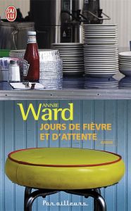 Jours de fièvre et d'attente - Ward Annie - Jouve Evelyne