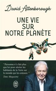 Une vie sur notre planète - Attenborough David - Hughes Jonnie - Giraudon Phil