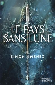 Le pays sans lune - Jimenez Simon - Dechesne Patrick