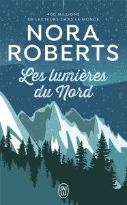 LES LUMIERES DU NORD - ROBERTS NORA