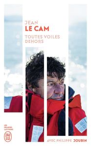 Toutes voiles dehors - Le Cam Jean - Joubin Philippe - Orsenna Erik