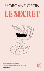 Le secret. Le bruit du silence - Ortin Morgane