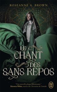 Le chant des sans repos Tome 1 - Brown Roseanne A. - Eliroff Thibaud