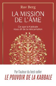 La mission de l'âme. Ce que la Kabbale nous dit de la réincarnation - Berg Rav - Blique Marion