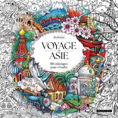 Voyage en Asie. 80 coloriages pour s'évader - Berman Rita