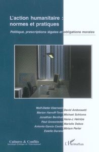 Cultures & conflits N° 60, Hiver 2005 : L'action humanitaire : normes et pratiques. Politique, presc - Eberwein Wolf-Dieter - Ambrosetti David - Benthall