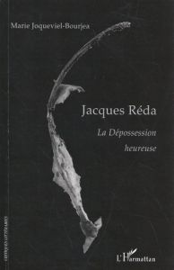 Jacques Réda : la dépossession heureuse. "Habiter quand même" - Joqueviel-Bourjea Marie