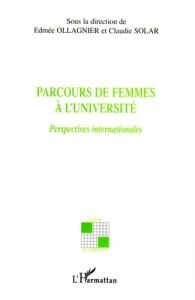 Parcours de femmes à l'université. Perspectives internationales - Ollagnier Edmée - Solar Claudie