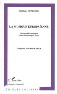 Musique europaïenne : ethnographie d'une subculture de droite - François Stéphane