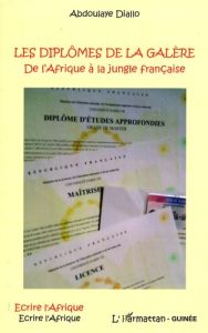 Les diplômes de la galère. De l'Afrique à la jungle française - Diallo Abdoulaye