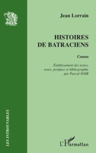 Histoires de batraciens. Contes - Lorrain Jean