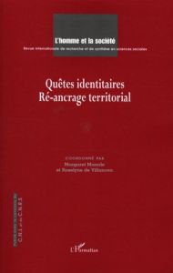 L'Homme et la Société N° 165-166, 2007/3-4 : Quêtes identitaires. Ré-ancrage territorial - Manale Margaret - Villanova Roselyne de