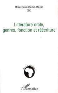 Littérature orale, genres, fonction et réécriture - Abomo-Maurin Marie-Rose