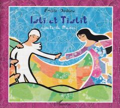 Islï et Tïslït. Conte du Maroc - Dedieu Emilie