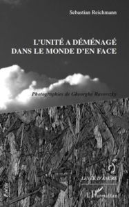 L'Unité a déménagé dans le monde d'en face - Reichmann Sebastian - Rasovszky Gheorghe