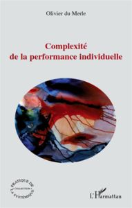 Complexité de la performance individuelle - Du Merle Olivier