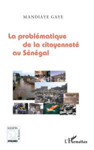 La problématique de la citoyenneté au Sénégal - Gaye Mandiaye