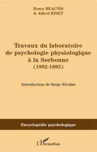 Travaux du laboratoire de psychologie physiologique à la Sorbonne (1892-1893) - Beaunis Henry - Nicolas Serge