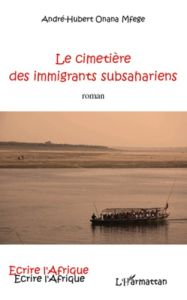 Le cimetière des immigrants subsahariens - Onana Mfege André-Hubert