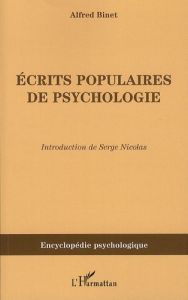 Ecrits populaires de psychologie. Oeuvres choisies Tome 6 - Binet Alfred - Nicolas Serge