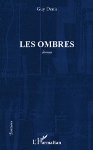 Les ombres - Denis Guy