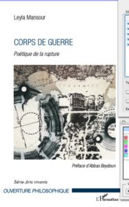 Corps de guerre. Poétique de la rupture - Mansour Leyla - Beydoun Abbas