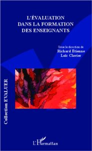 Evaluation dans la formation des enseignants - Clavier Loïc - Etienne Richard