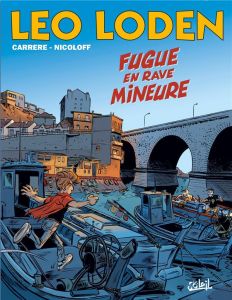 Léo Loden Tome 26 : Fugue en rave mineur - Nicoloff Loïc - Carrère Serge - Arleston Christoph