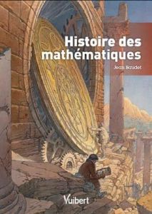 Histoire des mathématiques - Baudet Jean C.