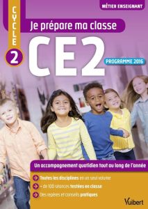 Je prépare ma classe CE2 Cycle 2 - Loison Marc - Bouquand Elodie - Considère Sylvie -