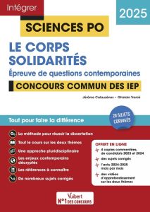 Le corps - Solidarités - Epreuve de questions contemporaines. Concours commun des IEP, Edition 2025 - Calauzènes Jérôme - Tranié Ghislain