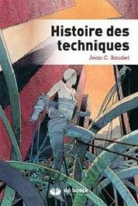 Histoire des techniques. De l'outil au système - Baudet Jean C.