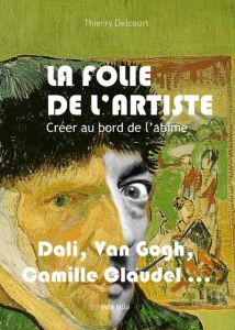 La folie de l'artiste - Delcourt Thierry